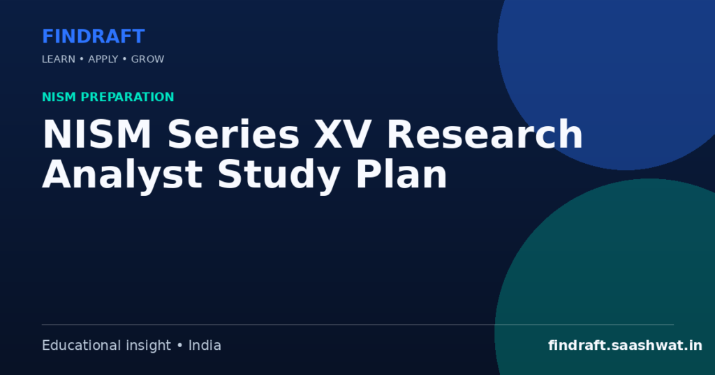 NISM Series XV Research Analyst Study Plan — FinDraft