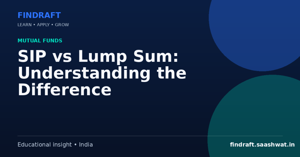 SIP vs Lump Sum: Understanding the Difference — FinDraft