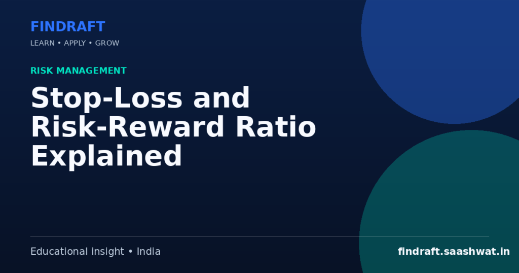 Stop-Loss and Risk-Reward Ratio Explained — FinDraft